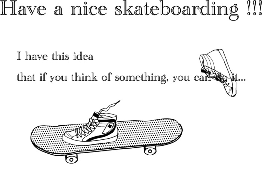 have a nice skateboarding!!!