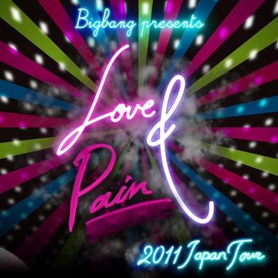 BIGBANG / Love &amp; Pain 2011 JAPAN TOUR LOGO