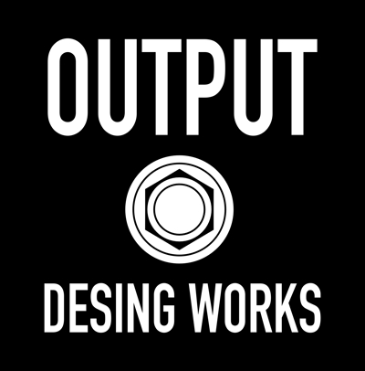 OUTPUT DESIGN WORKS