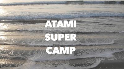 ATAMI SUPER CAMP