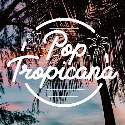 Pop Tropicana