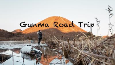 Gunma Road Trip
