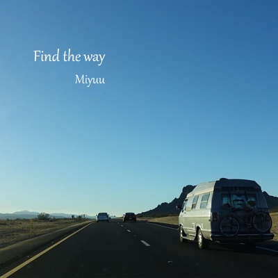 「Find the way」Miyuu 