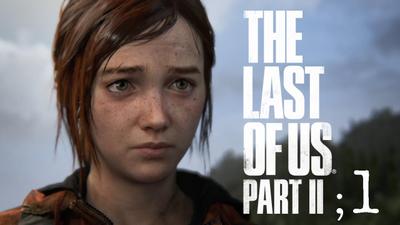 The Last of Us Part2 実況プレイ；１