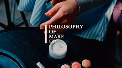 Philosophy of Make Up