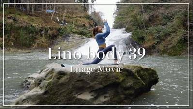 Lino body 39様【イメージムービー】