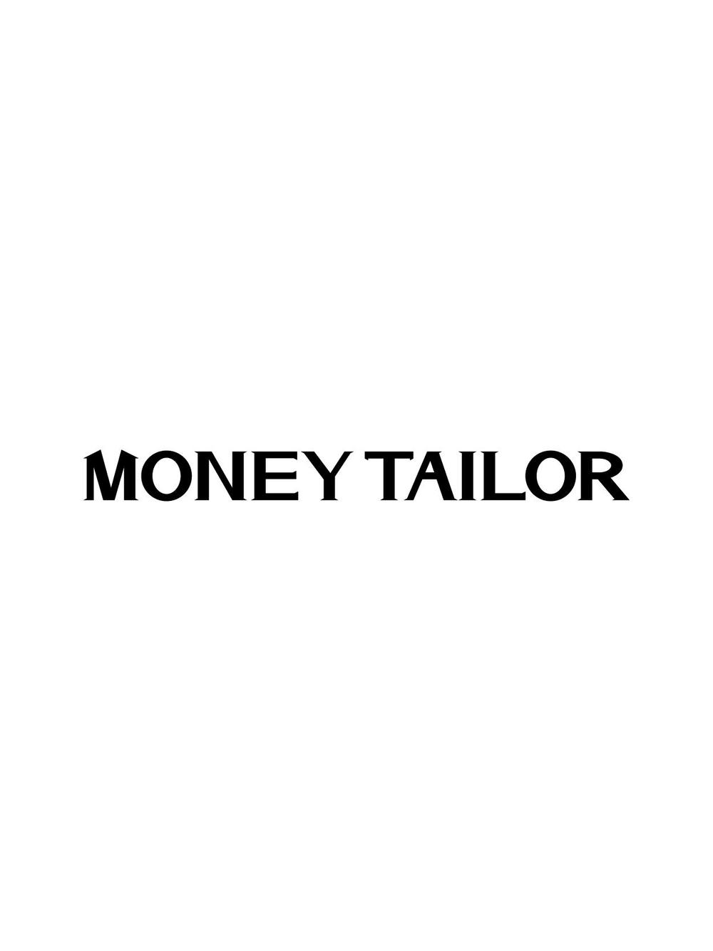 MONEY TAILOR