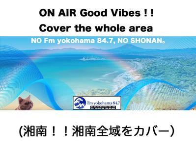 ON AIR Good Vibes ! ! Cover the whole area (湘南全域）ました
