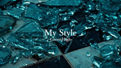 My Style のMVを制作しました