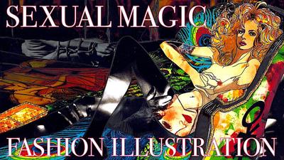 FASHION ILLUSTRATION / SEXUAL MAGIC【1min】ショート動画　ました