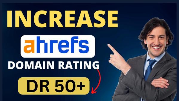 Increase Domain Rating Ahrefs DR 50+ます