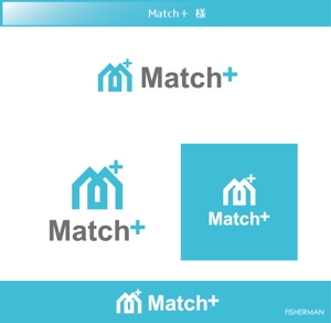FISHERMAN (FISHERMAN)さんの住宅ブランドネーム「Match＋」のロゴへの提案