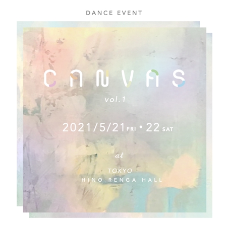 mai (mai0228)さんのダンスイベント『CANVAS』のチラシデザインへの提案
