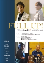 OYOME works (YUKI_YAMADA)さんの「FULL　UP！」　ライブチラシへの提案