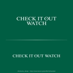 shirokuma_design (itohsyoukai)さんの高級腕時計の買取・卸会社「check it out watch」のロゴ制作への提案