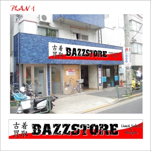 i-design (ismdesign)さんのリサイクルショップ「BAZZSTORE」外装意匠デザイン募集への提案