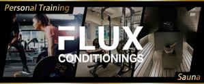 ryoデザイン室 (godryo)さんのパーソナルジム＆サウナ FLUX CONDITIONINGS 看板デザイン（横95.3　縦39.5）への提案