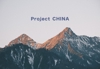 Project CHINA