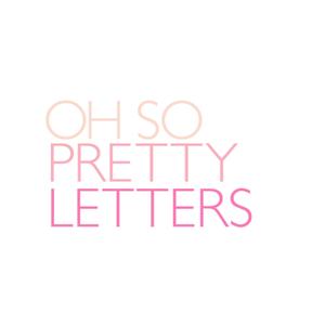 ohsoprettyletters