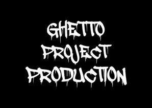 GHETTOPROJECTPRODUCTION