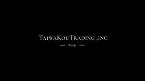 TaiwaKouTrading ,inc
