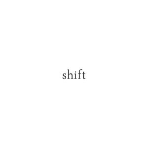 shift