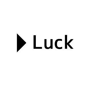 Luck