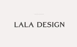 Lala design 